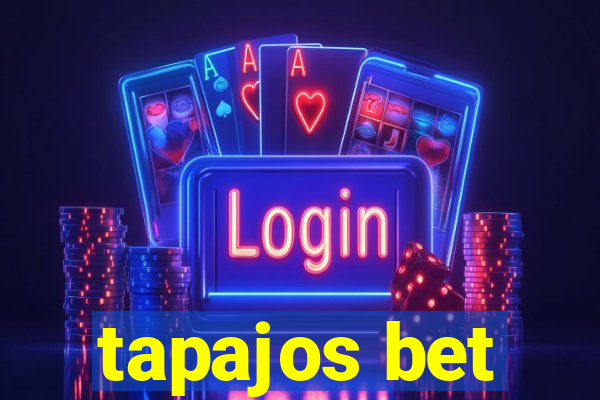 tapajos bet